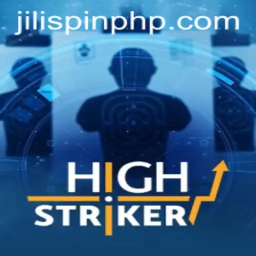 HighStriker: The Ultimate Gaming Experience at JiliSpin.com
