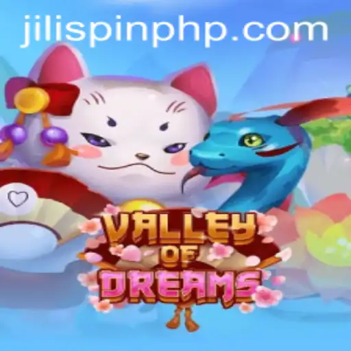 Explore the Enchanting World of Valley of Dreams at JiliSpin.com
